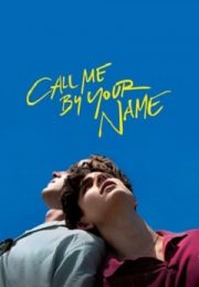 Call Me By Your Name - Striga-ma pe numele tau 2017 Online Subtitrat Call Me By Your Name - Striga-ma pe numele tau 2017 Online Subtitrat