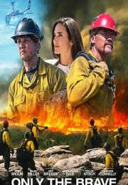 Only the Brave - Doar cei curajosi (2017) Online Subtitrat only the brave