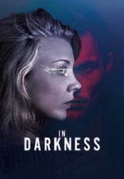 In Darkness - In Intuneric (2018) Film Online Subtitrat In Darkness - In Intuneric (2018) Film Online Subtitrat