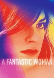 Una Mujer Fantástica - O femeie fantastica (2017) Online Subtitrat Una Mujer Fantástica - O femeie fantastica (2017) Online Subtitrat