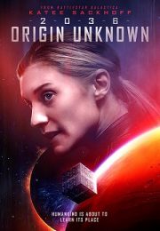 2036 Origin Unknown - 2036 Origine necunoscuta (2018) 2036 Origin Unknown - 2036 Origine necunoscuta (2018)